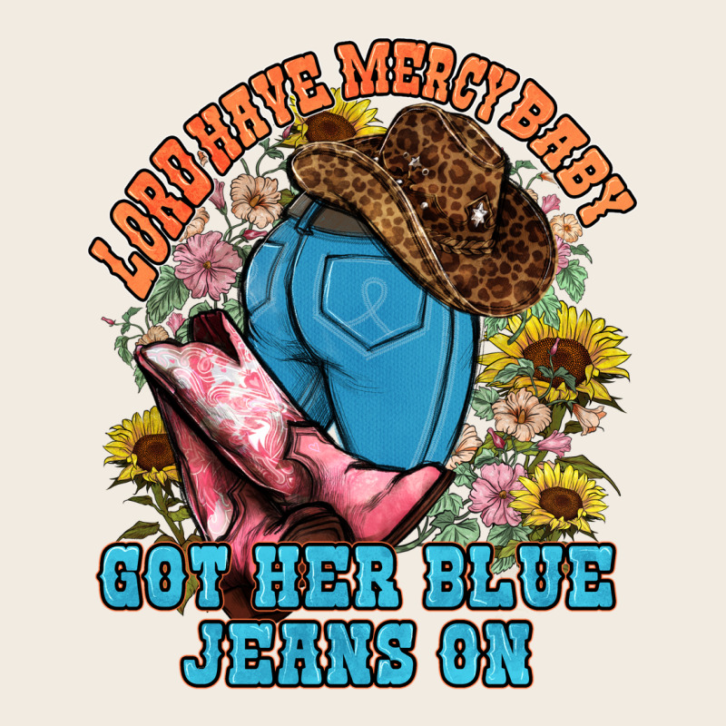 Lord Have Mercy Baby Got Her Blue Jeans On Premium Sweatshirt by NancyCooperArtShop | Teevron
