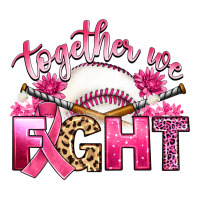 breast cancer together we fight with baseball | Teevron