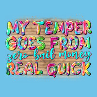 My Temper Goes From Zerobail Money Real Quick Premium Sweatshirt | Teevron