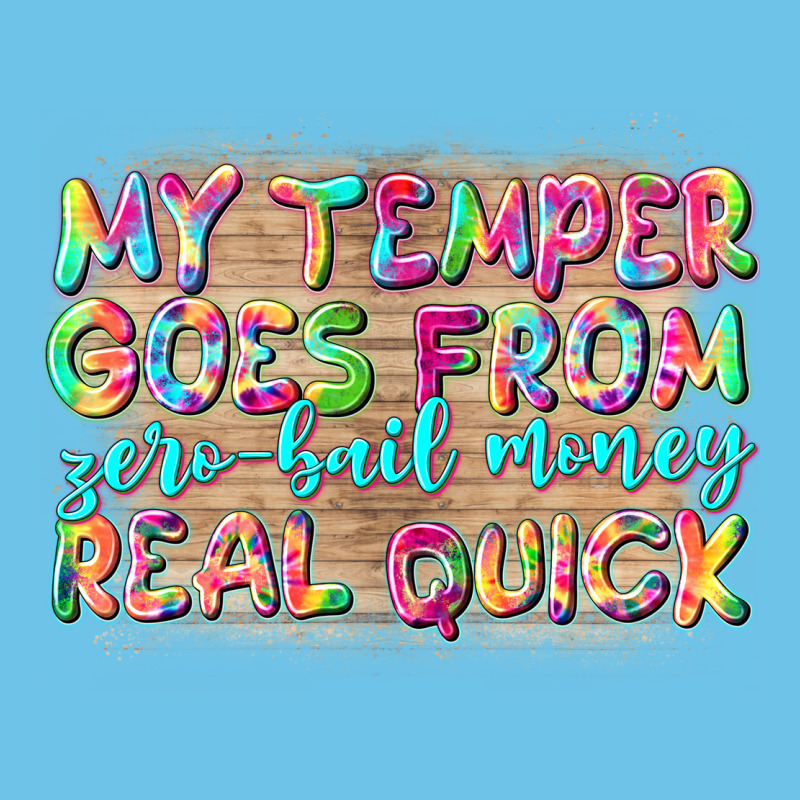 My Temper Goes From Zerobail Money Real Quick Premium Sweatshirt by NancyCooperArtShop | Teevron