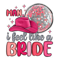 man i feel like a bride | Teevron