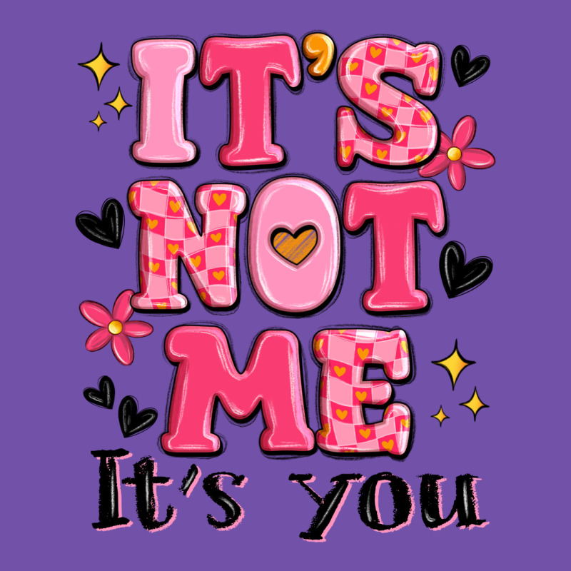 It's Not Me It's You Premium Sweatshirt by MaliasSmallBusiness | Teevron