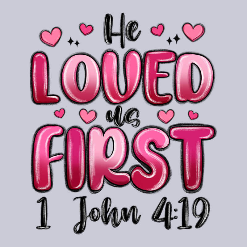 He Loved Us First 1 John 4 19 Heavyweight Hoodie by MaliasSmallBusiness | Teevron