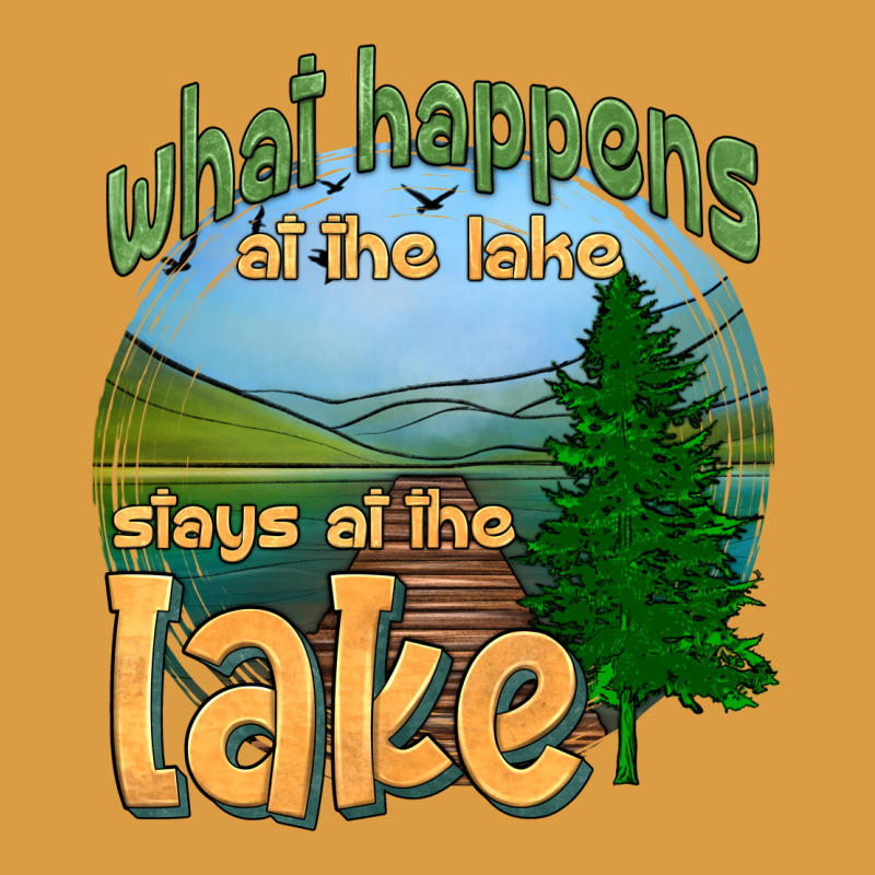 What Happens At The Lake Stays At The Lake Urban Heavy Tee by HRA Design Shop | Teevron