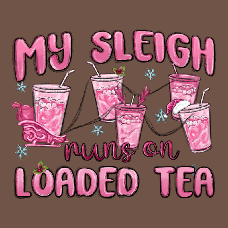My Sleigh Runs On Loaded Tea Premium Sweatshirt by MaliasSmallBusiness | Teevron
