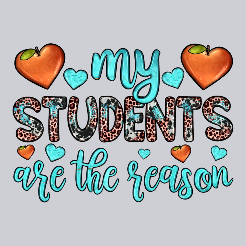 My Students Are The Reason Classic Tee by JahusDesignShop | Teevron