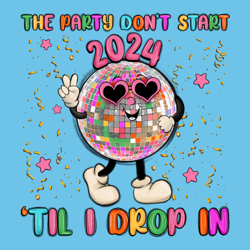 The Party Don T Start Til I Drop In Premium Sweatshirt by MaliasSmallBusiness | Teevron