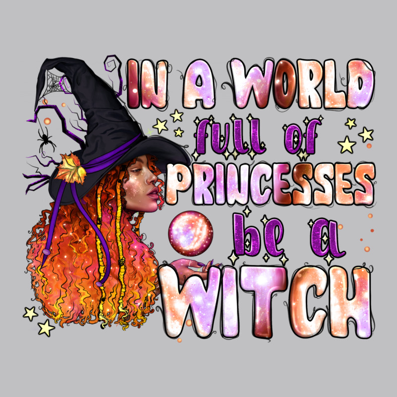 In A World Full Of Princesses Be A Witch Long Sleeve Tee by BundleAndBundleShop | Teevron