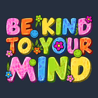 Be Kind To Your Mind Zipper Hoodie | Teevron