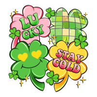 lucky stay gold | Teevron
