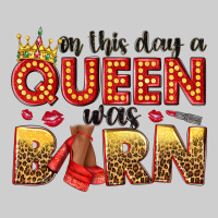 On This Day A Queen Was Born Premium Sweatshirt | Teevron