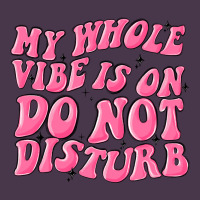 My Whole Vibes On Do Not Disturb Heavyweight Hoodie | Teevron