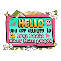 hello you are allowed to love books more than peop | Teevron