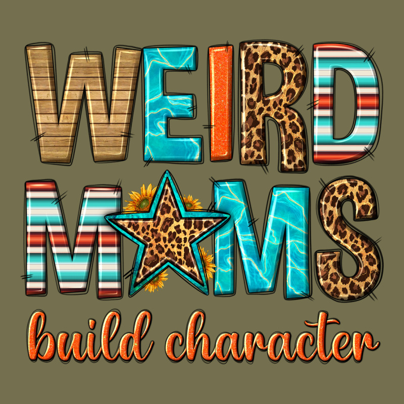 Weird Moms Build Character Vintage Hoodie by texasbilliewilder | Teevron