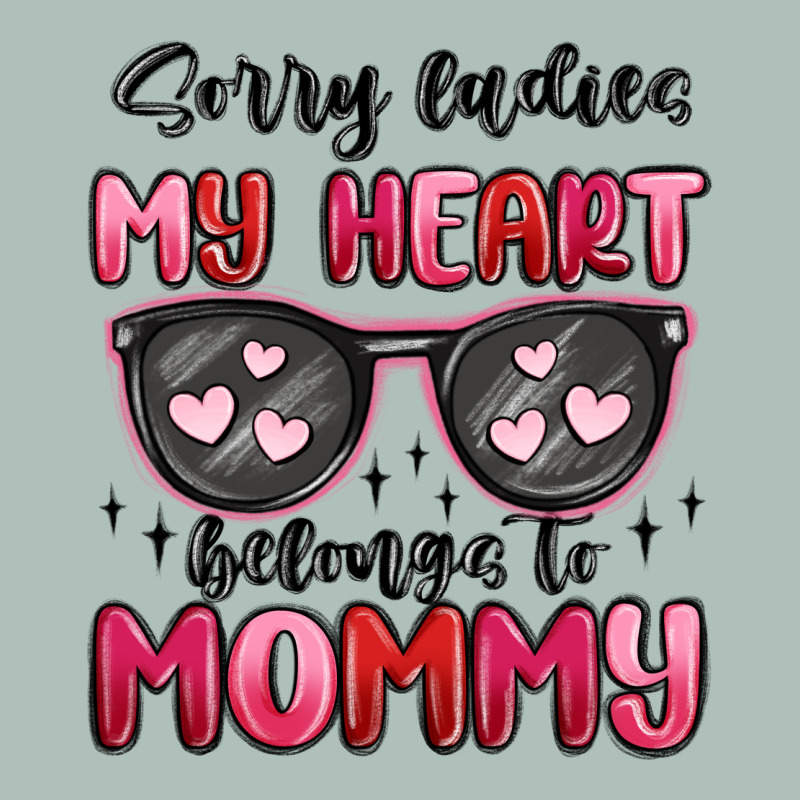 Sorry Ladies My Heart Belongs To Mommy Heavyweight Hoodie by MaliasSmallBusiness | Teevron