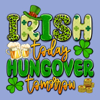 Irish Today Hungover Tomorrow Classic Tee | Teevron