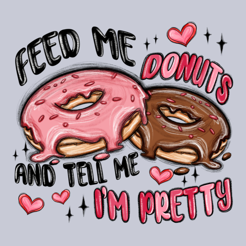 Feed Me Donuts And Tell Me I'm Pretty Heavyweight Hoodie by MaliasSmallBusiness | Teevron
