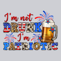I'm Not Drunk I'm Patriotic Zillion Heavyweight Sweatshirt | Teevron