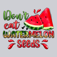 Don't Eat Watermelon Seeds Heavyweight Sweatshirt | Teevron