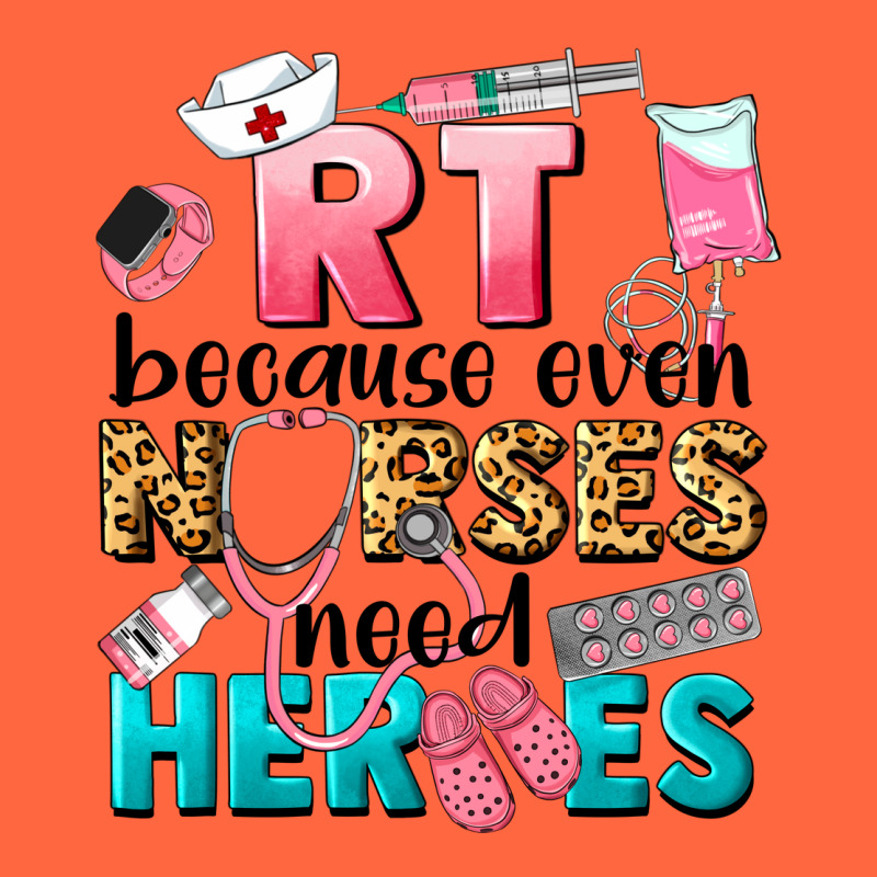 Rt Because Nurses Need Heroes Premium Hoodie by LillyAllenDesigns | Teevron