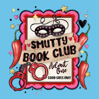 Smutty Book Club Admit One Good Girls Only Premium Sweatshirt | Teevron