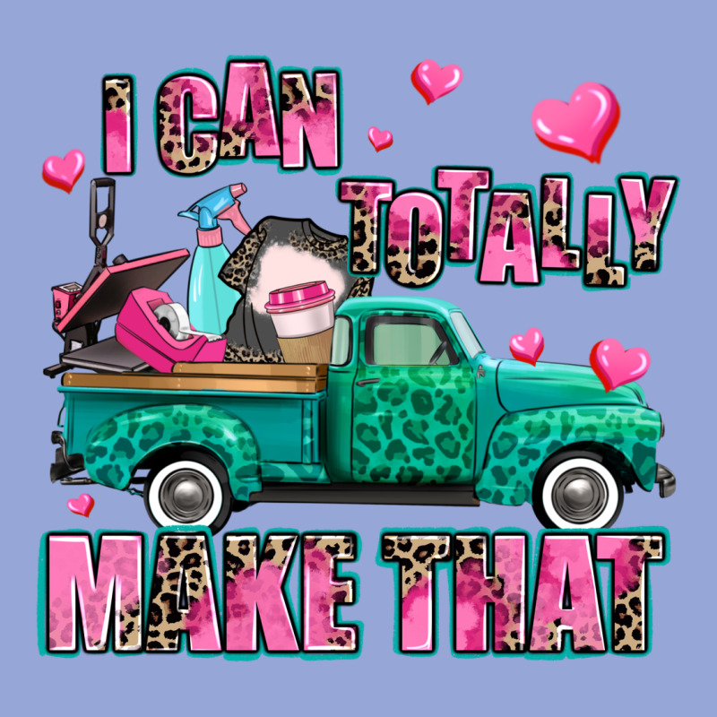 I Can Totally Make That Classic Tee by AdoDesignShop | Teevron