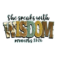 she speaks with wisdom proverbs 31 26 | Teevron