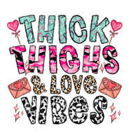Thick Thighs And Love Vibes | Teevron