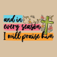 And In Every Season I Will Praise Him Heavyweight Hoodie | Teevron