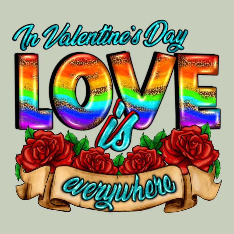 In Valentines Day Love Is Everywhere Ladies Tee by AdoDesignShop | Teevron