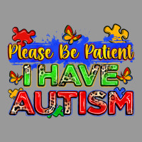 Please Be Patient I Have Autism Vintage Hoodie | Teevron