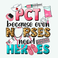 Pct Because Nurses Need Heroes Premium Hoodie | Teevron
