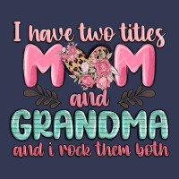 I Have Two Titles Mom And Grandma And I Rock Them Heavyweight Hoodie | Teevron