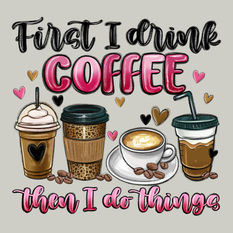 First I Drink Coffee Then I Do Things Heavyweight Hoodie by MaliasSmallBusiness | Teevron