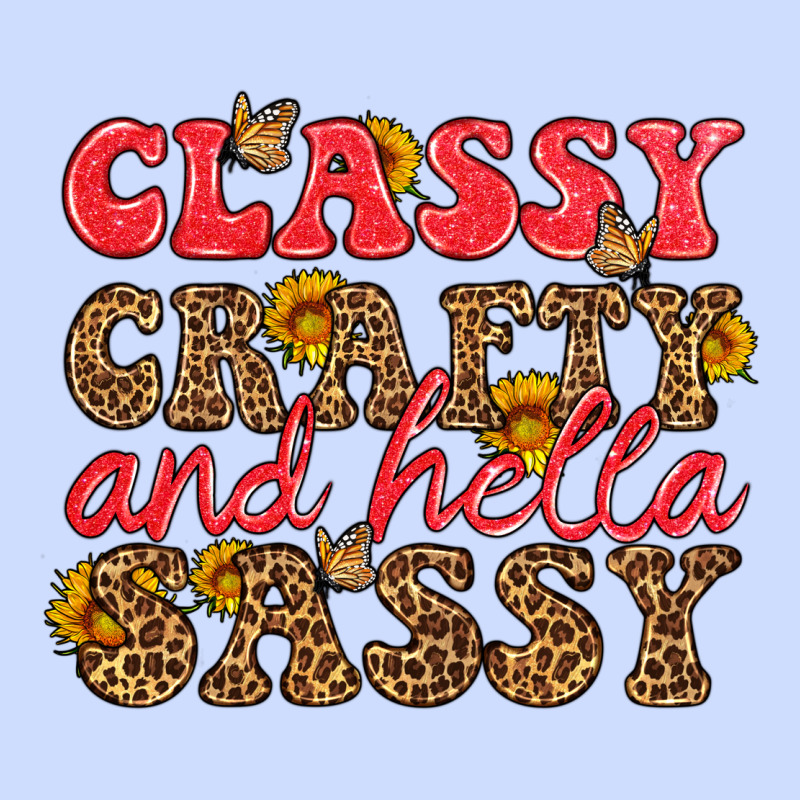 Classy Crafty And Hella Sassy Urban Heavy Tee by HRA Design Shop | Teevron