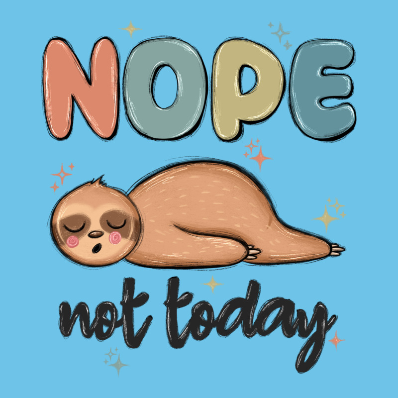 Nope Not Today Premium Sweatshirt by MaliasSmallBusiness | Teevron