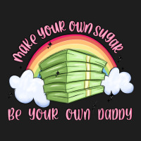 Make Your Own Sugar Be Your Own Daddy Heavyweight Hoodie | Teevron