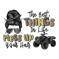 the best things in life mess up your hair | Teevron