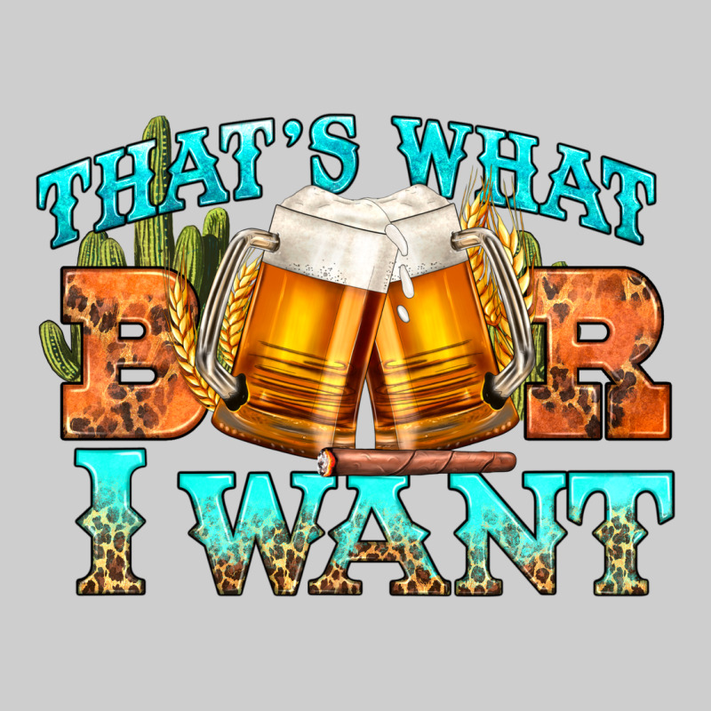 Western Beer Thats What I Want Premium Sweatshirt by NancyCooperArtShop | Teevron