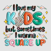I Love My Kids But Sometimes I Wanna Square Up Premium Sweatshirt | Teevron