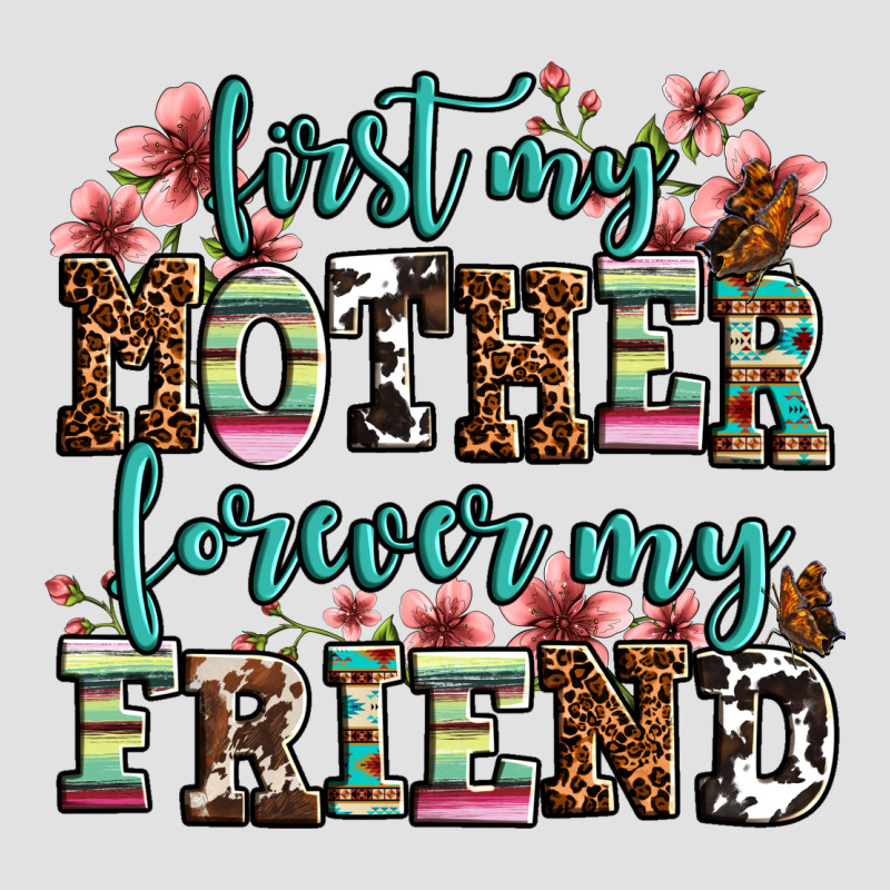 First My Mother Forever My Friend Premium Hoodie by LillyAllenDesigns | Teevron