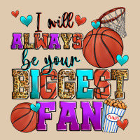 I Will Always Be Your Biggest Fan Basketball Heavyweight Sweatshirt | Teevron
