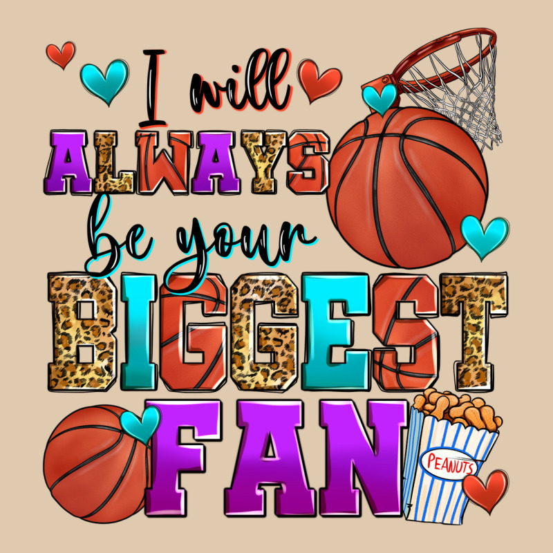 I Will Always Be Your Biggest Fan Basketball Heavyweight Sweatshirt by Zillion Design Studio | Teevron