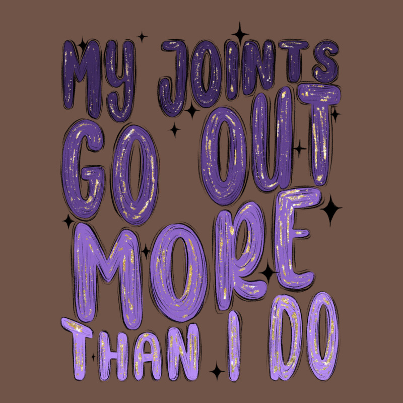 My Joints Go Out More Than ı Do Premium Sweatshirt by MaliasSmallBusiness | Teevron