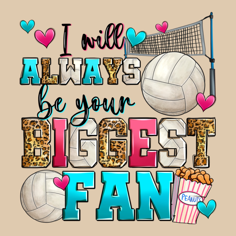 I Will Always Be Your Biggest Fan Volleyball Heavyweight Sweatshirt by Zillion Design Studio | Teevron