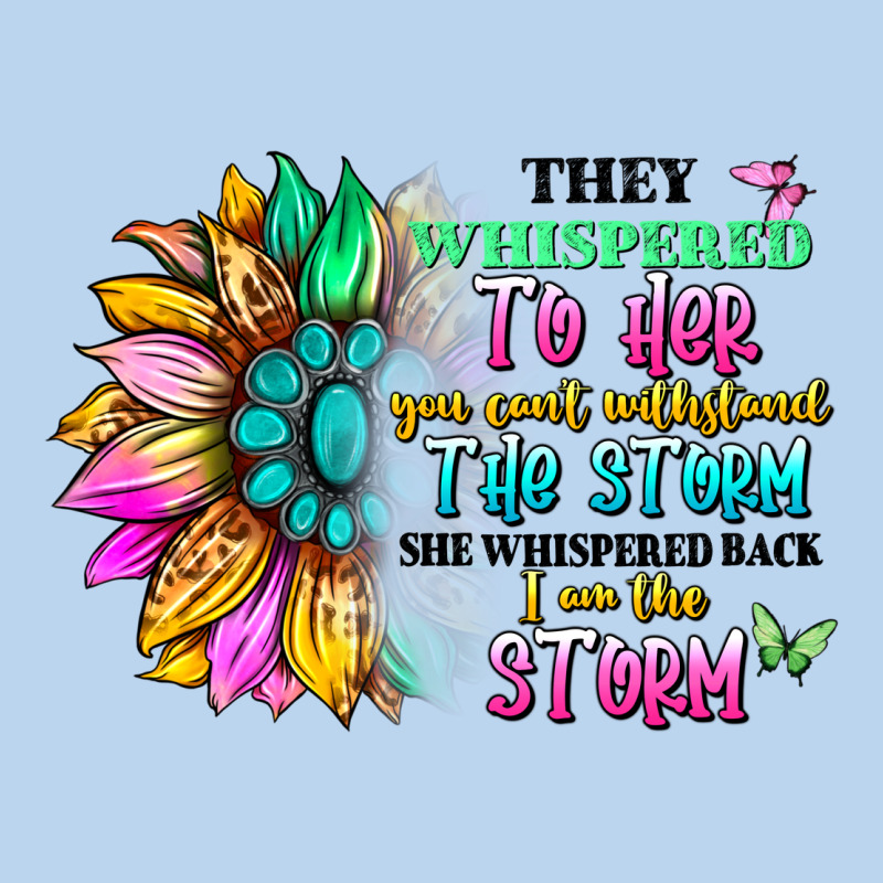 They Whispered To Her You Can't Withstand The Stor Classic Tee by Artiststas | Teevron