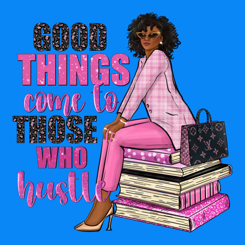 Good Things Come To Those Who Hustle Zipper Hoodie by NancyCooperArtShop | Teevron