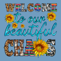 Welcome To Our Beautiful Chaos Urban Heavy Tee | Teevron