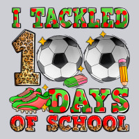 I Tackled 100 Days Of School Soccer Heavyweight Sweatshirt | Teevron