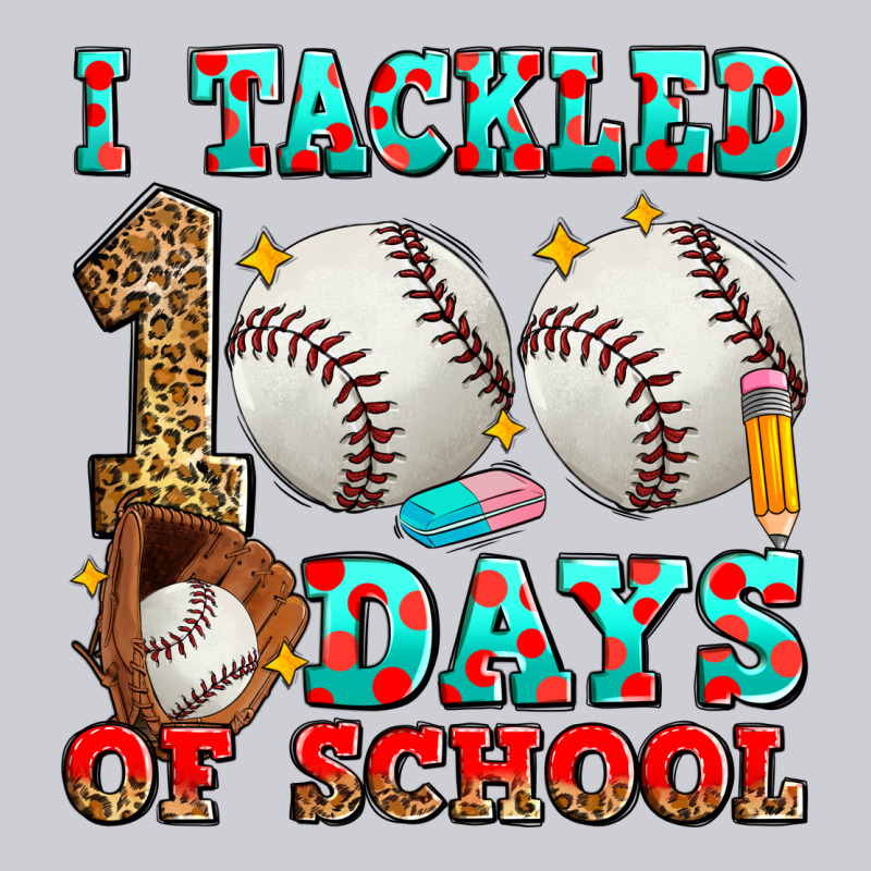 I Tackled 100 Days Of School Baseball Heavyweight Sweatshirt by Zillion Design Studio | Teevron